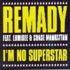 Remady Feat. Lumidee - I'm No Superstar