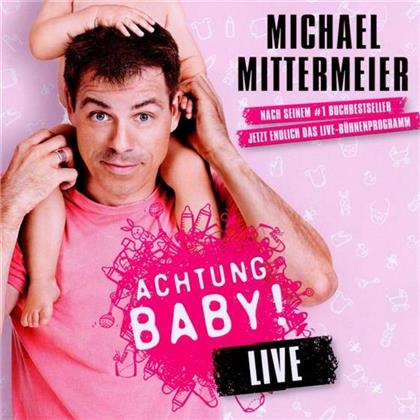 Michael Mittermeier - Achtung Baby - Live
