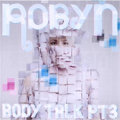Robyn - Body Talk Part 3