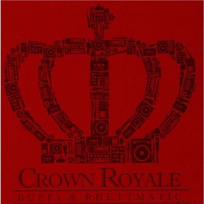 Crown Royale (Dj Rhettmatic & Buff1) - ---