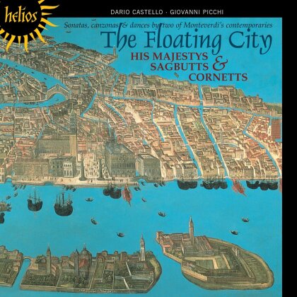 His Majestys Sagbutts And Cornetts & Dario Castello/ Picchi Giovanni - Floating City