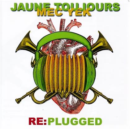 Jaune Toujours - Re: Plugged