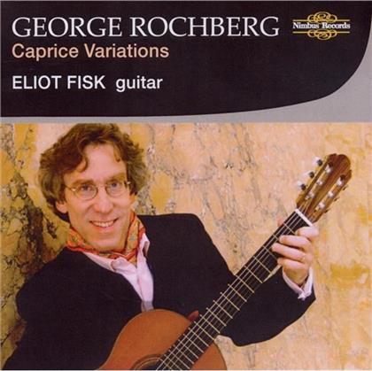 Eliot Fisk & George Rochberg - Caprice Variations