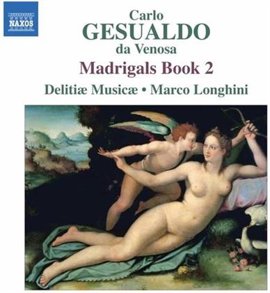 Delitiae Musicae & Carlo Gesualdo (1566-1613) - Madrigals Book2