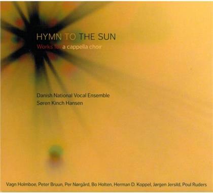 Hansen Soren Kinch / Danish Nat. Vocal & Holmboe / Ruders / Norga - Hymn To The Sun - Werke Für Chor A Capp.
