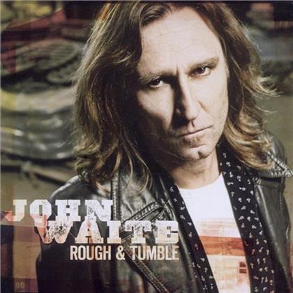 John Waite - Rough & Tumble (European Edition)