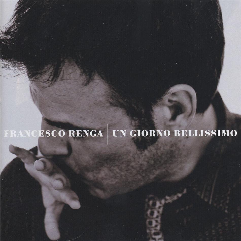 Francesco Renga - Un Giorno Bellissimo