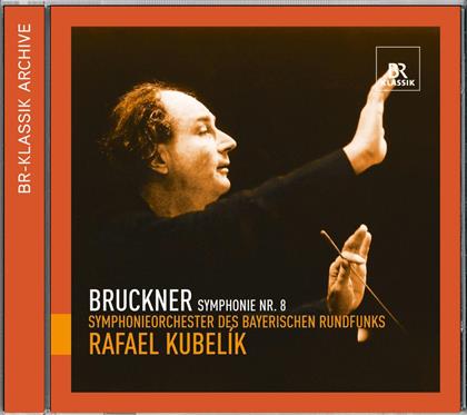Kubelik Rafael / So Bayerischer Rundfunk & Anton Bruckner (1824-1896) - Sinfonie Nr.8