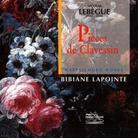 Bibiane Lapointe (Clavecin) & Nicolas-Antoine Lebègue (1631-1702) - Pieces De Clavecin