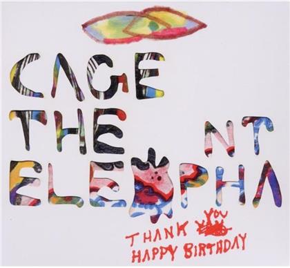Cage The Elephant - Thank You Happy Birthday