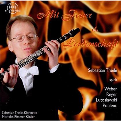 Theile Sebastian / Rimmer Nicholas & Weber / Reger / Lutoslawski / Poulenc - Mit Feuer & Leidenschaft