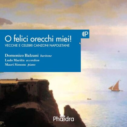 Domenico Balzani & Divers Komponisten - O Felici Orecchi Miei ! Vecchi
