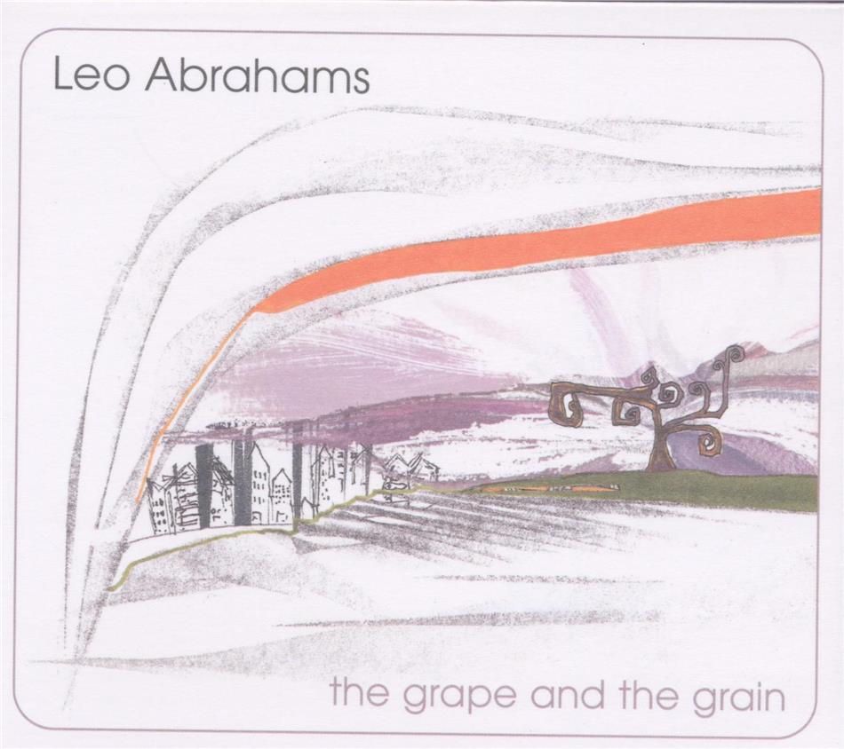Leo Abrahams - Grape & The Grain