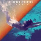 Choo Choo - Cannes