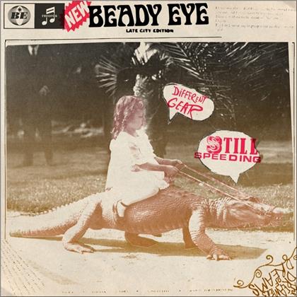 Beady Eye (Liam Gallagher) - Different Gear Still Speeding
