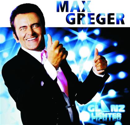 Max Greger - Glanzlichter