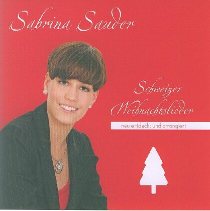 Sabrina Sauder - Schweizer Weihnachtslieder Neu Entdeckt