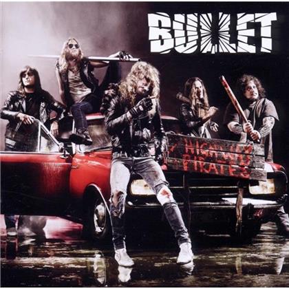 Bullet - Highway Pirates