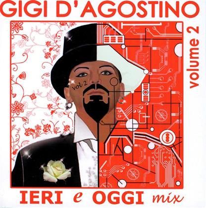 Gigi D'Agostino - Ieri E Oggi Mix Vol. 2