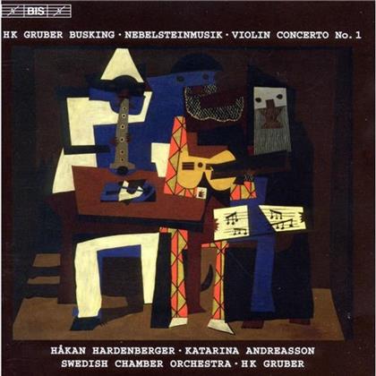 Hardenberger Hakan / Andreasson Katarina & HK Gruber - Busking / Violinkonzert 2