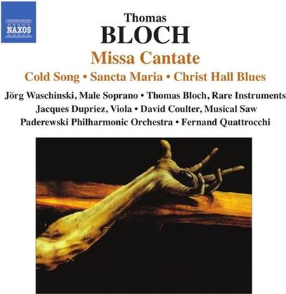 Quattrocchi / Waschinski / Bloch & Thomas Bloch - Missa Cantate / Cold Song / Sancta Maria