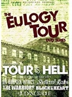 Eulogy Tour Dvd Series Vol. 1: - Tour is hell