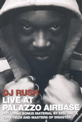 Various Artists - DJ Rush - Live at Palazzo Airbase
