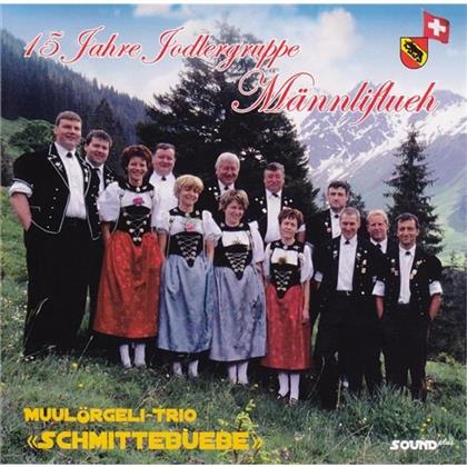 Jodlergruppe Männliflue - 15 Jahre