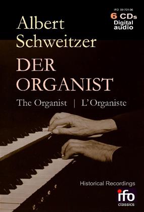 Albert Schweitzer & Bach / Mendelssohn / Widor / Franck - Albert Schweitzer - Der Organist