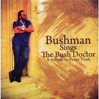 Bushman - Sings The Bush Doctor