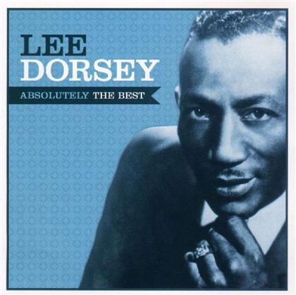 Lee Dorsey - Absolutely The Best