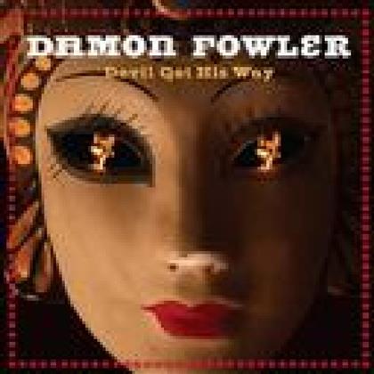 Damon Fowler - Devil Got His Way