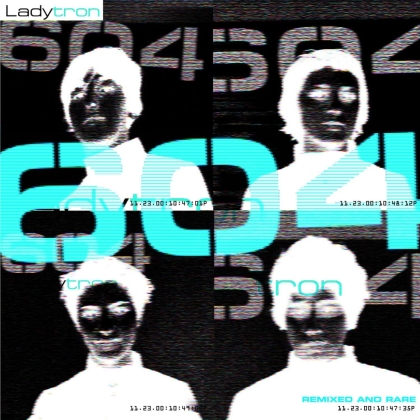 Ladytron - 604 + Bonustracks