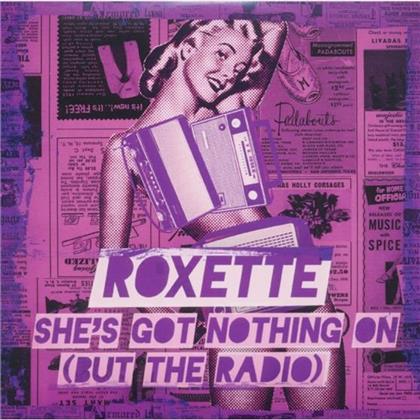 Roxette - She's Got Nothing On (But The Radio)