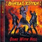 Bonsai Kitten - Done With Hell