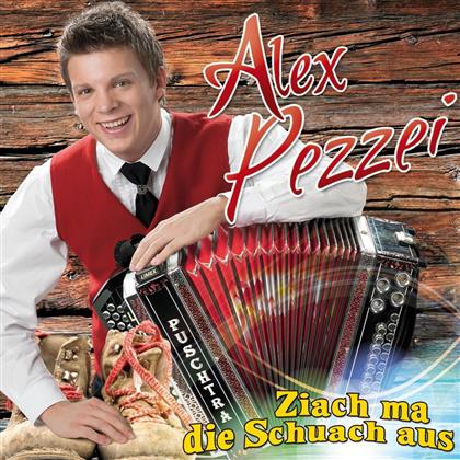 Alex Pezzei - Ziach Ma Die Schuach Aus