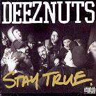 Deez Nuts - Stay True - Australian Press