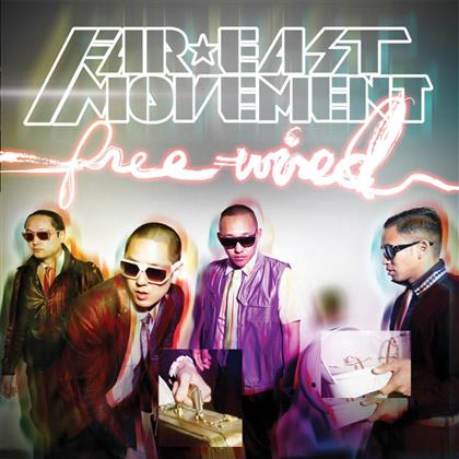 Far East Movement - Free Wired (New Version)
