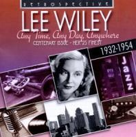 Lee Wiley - Any Time, Any Day, Anywhe
