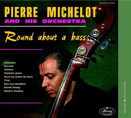 Pierre Michelot - Round About A Bass (New Version)