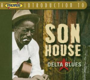 Son House - Delta Blues/A Proper Intr