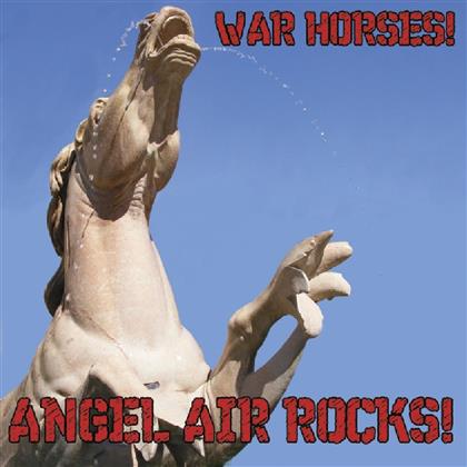 War Horses - Angel Air Rocks - Various