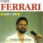 Frank Ferrari - Sweet Love