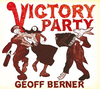 Geoff Berner - Victory Party (Digipack)