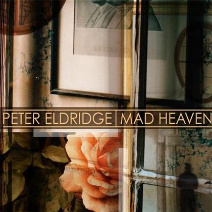 Peter Eldridge - Mad Heaven - Digipack