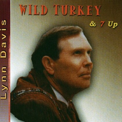 Lynn Davis - Wild Turkey & 7 Up