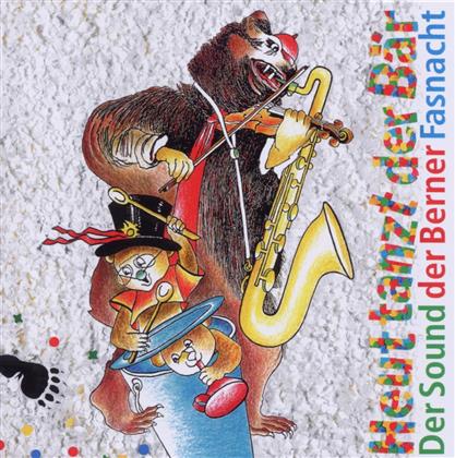 Heut Tanzt Der Bär - Various - Berner Fasnacht