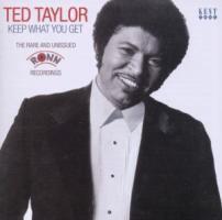 Ted Taylor - Keep What You Get