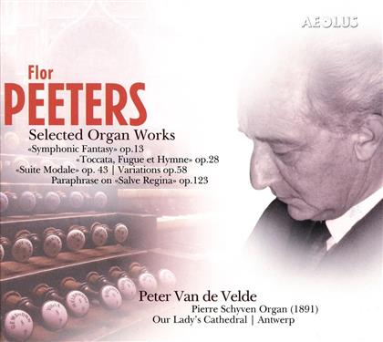 Peter Van De Velde & Flor Peeters - Werke Fuer Orgel - Symphonic Fantasy