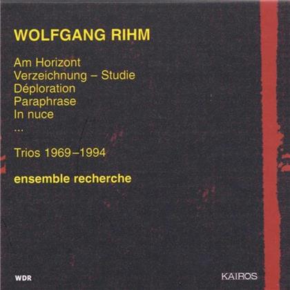 Klangforum Wien / Ensemble Recherche & Wolfgang Rihm (*1952) - Trios1969-1994 - Am Horizont U.A.